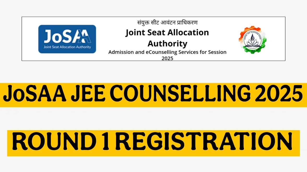 JoSAA JEE Counselling 2025
